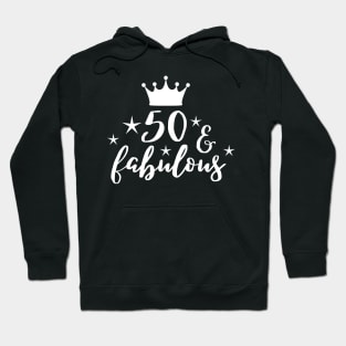 50 and fabulous birthday design Hoodie